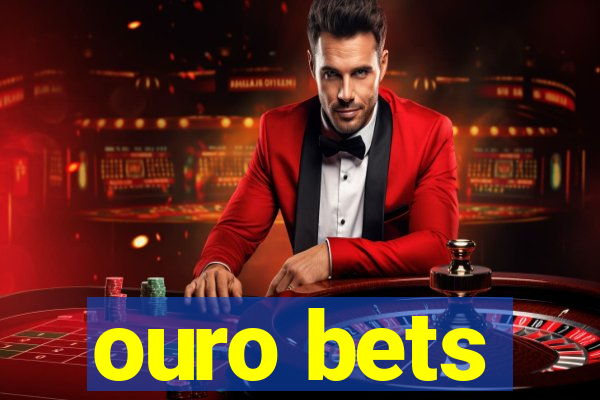 ouro bets